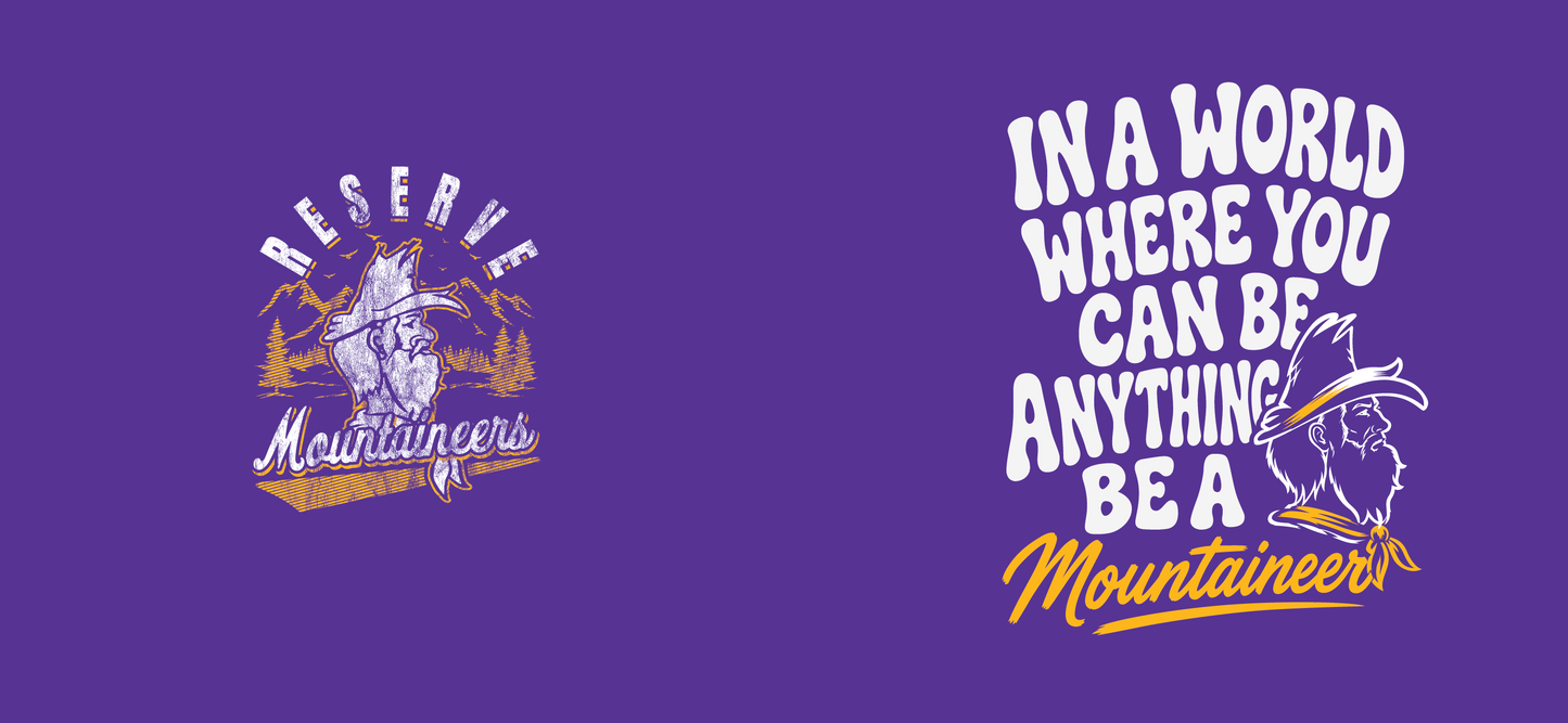 In a World Where you can be anything, be a Mountaineer!